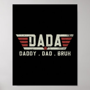 Dada Daddy Vater Bruh Shirt Retro Vintag Funny Fat Poster