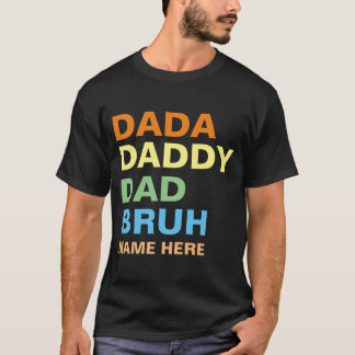 DADA DADDY VATER BRUH T-Shirt
