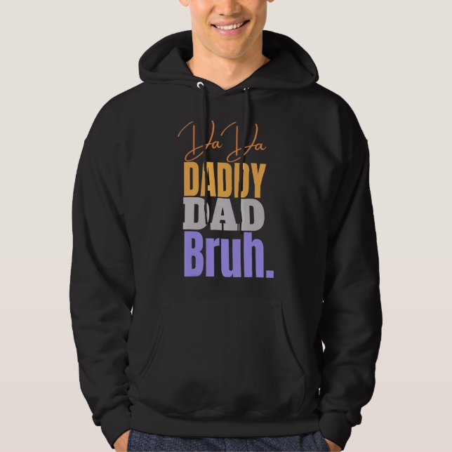 Dada Daddy Vater Bruh Vater Hoodie (Vorderseite)
