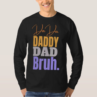 Dada Daddy Vater Bruh Vater T-Shirt