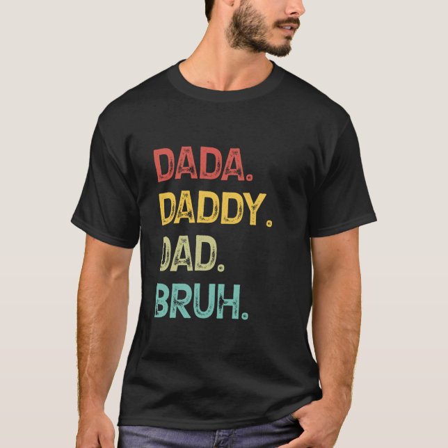 Dada Daddy Vater Bruh Vatertag T-Shirt (Vorderseite)