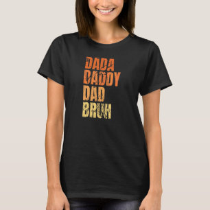 Dada Daddy Vater Bruh Zitat zum Vater T-Shirt