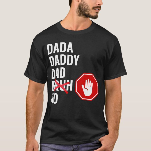 Dada Daddy Vater NO Bruh T-Shirt (Vorderseite)