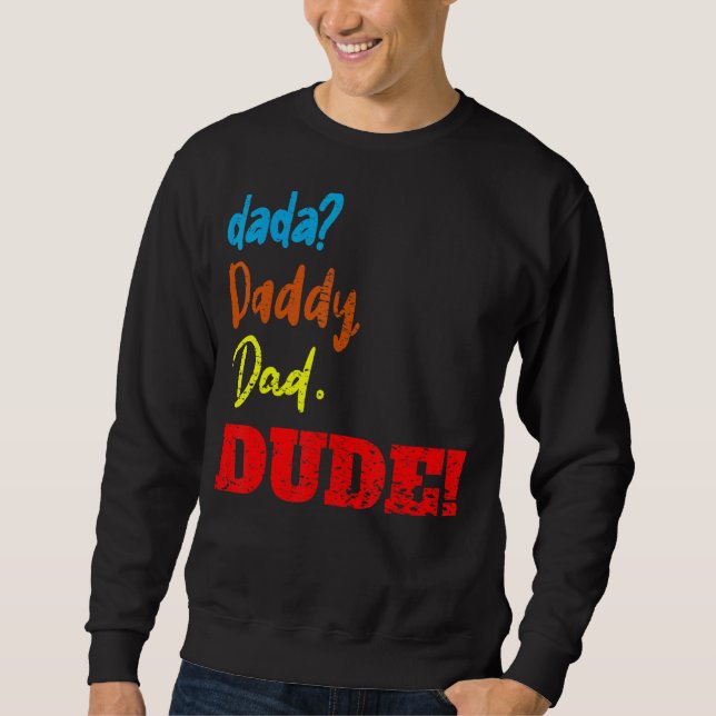 Dada Daddy Vater Typ Vatertag Sweatshirt (Vorderseite)