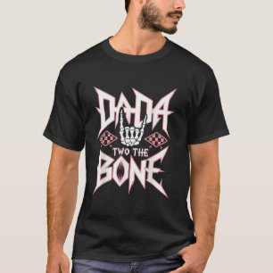 Dada des schlechten Zweien zum Knochen-Geburtstag T-Shirt