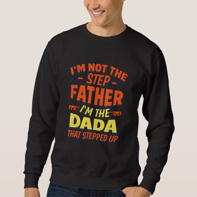 Dada, die Vater Liebe Stepdad Sweatshirt (Vorderseite)