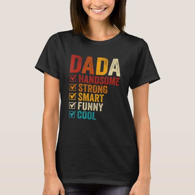 Dada Handsome Strong Smart Funny Fathers Day T-Shirt (Vorderseite)