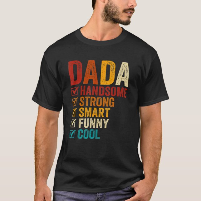 Dada Handsome Strong Smart Funny Fathers Day T-Shirt (Vorderseite)