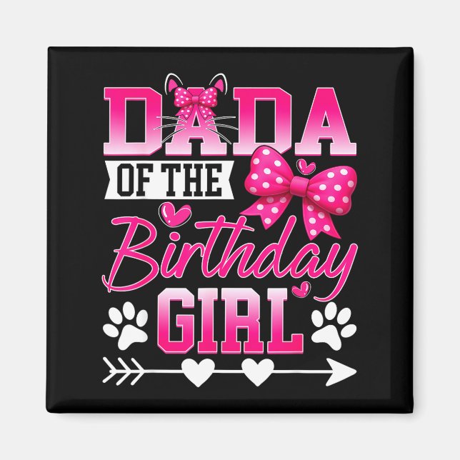 Dada Of The Birthday Girl Cat Kitty Family Matchin Magnet (Vorne)