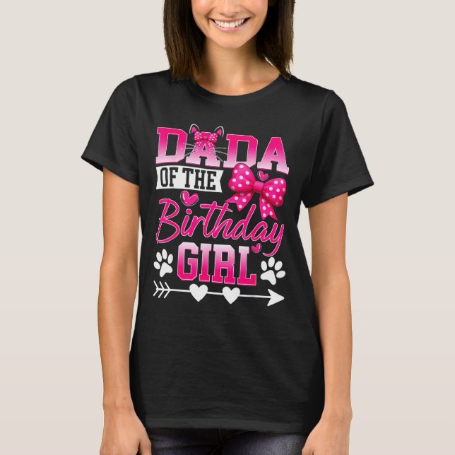 Dada Of The Birthday Girl Cat Kitty Family Matchin T-Shirt (Vorderseite)