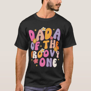 Dada of the Groovy 1 1. Geburtstag Party 3 T-Shirt