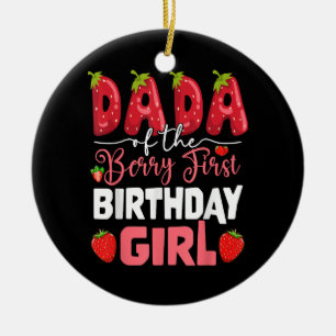 Dada The Berry First Birthday of Girl Strawberr Keramik Ornament