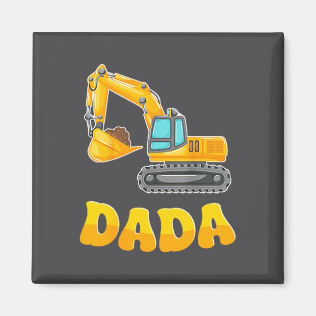 Dada The Birthday Boy Excavator Construction Famil Magnet (Vorne)