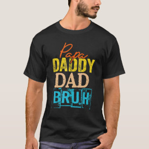 Dada to Daddy Vater Bruh Happy Vatertag Familie 1 T-Shirt
