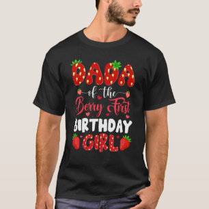 Dada vom Berry ersten Geburtstag der Girl Strawber T-Shirt