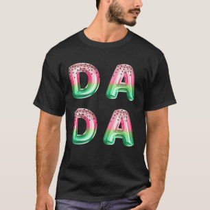 Dada Wassermelone Sommer Ein In Einem Melone Vater T-Shirt