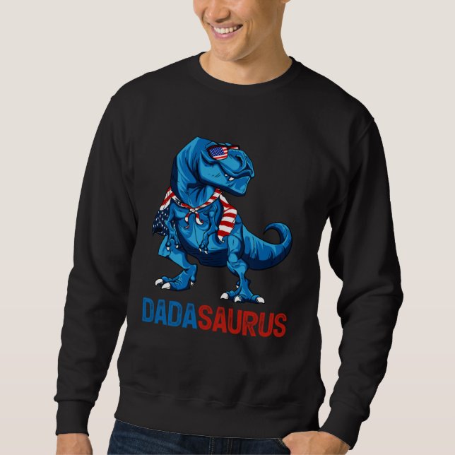 Dadasaurus Rex Dinosaur Dada Saurus Father Day 4th Sweatshirt (Vorderseite)