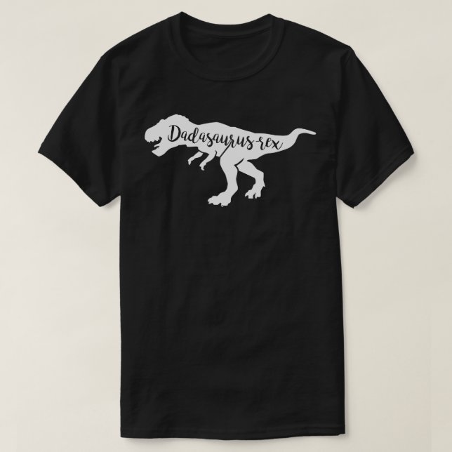 Dadasaurus Rex Funny Daddy Dinosaur T-Shirt (Design vorne)