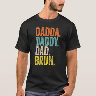 Dadda Daddy Vater Bruh Cool Father Papa Text T-Shirt