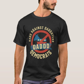 Dadde Vater gegen Daughters Verabredete Demokraten T-Shirt