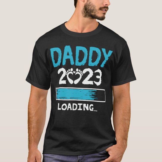 Daddy 2023 Loading Pregnancy Ankündigung New Dad T-Shirt (Vorderseite)