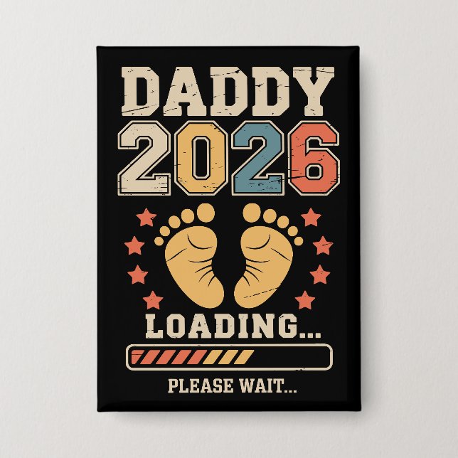 Daddy 2026 Lade Baby-Ankündigung Erwartender Vater Button (Vorderseite)