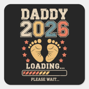 Daddy 2026 Lade Baby-Ankündigung Erwartender Vater Quadratischer Aufkleber