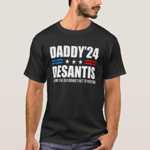 Daddy 24 Desantis setzt den alten Esel auf die Wei T-Shirt