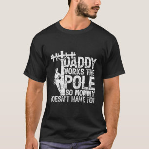 Daddy arbeitet am Pole, also muss Mama nicht - El T-Shirt