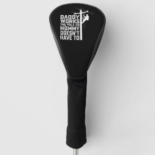 Daddy arbeitet am Pole, also muss Mama nicht. Golf Headcover