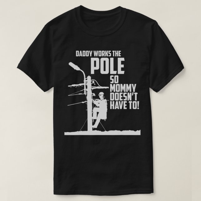 Daddy arbeitet den Pole so, dass Mami ihn nicht zu T-Shirt (Design vorne)