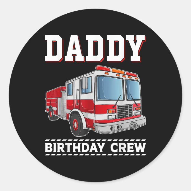 Daddy Birthday Crew Fire Truck Themed Family Match Runder Aufkleber (Vorderseite)