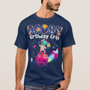 Daddy Birthday Crew Outer Space Geburtstagsfamilie T-Shirt