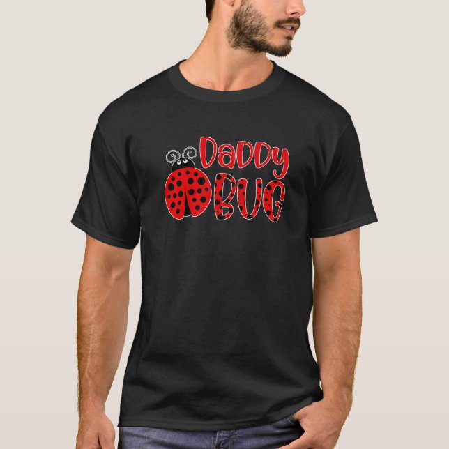 Daddy Bug für Ladybug Vater Pater Ladybug Lover T-Shirt (Vorderseite)