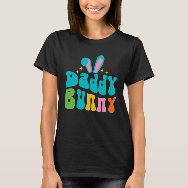 Daddy Bunny Cute Bunny Rabbit Family Easter Day Da T-Shirt (Vorderseite)