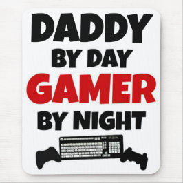 Daddy by Day Gamer by Night Mousepad