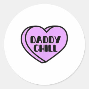 Daddy Chill Funny Meme Zitat Valentine Heart Candy Runder Aufkleber