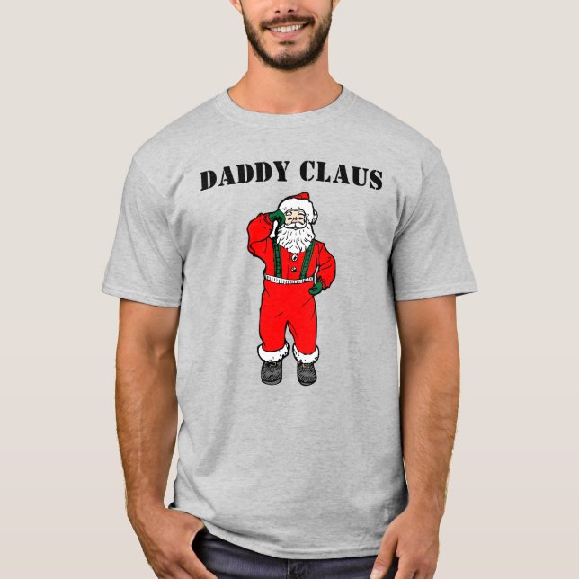 DADDY CLAUS HOLIDAY T - SHIRT (Vorderseite)