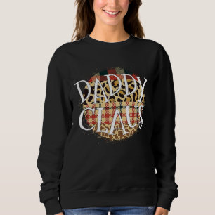 Daddy Claus Weihnachten Santa Familie Buffalo Kar Sweatshirt