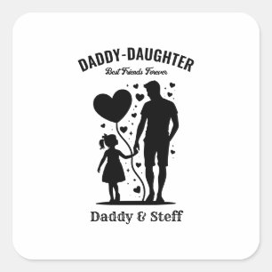 Daddy-Daughter Best Friend Forever - Individuelle Quadratischer Aufkleber