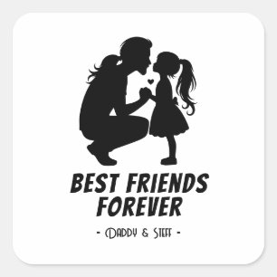 Daddy-Daughter Best Friend Forever - Individuelle  Quadratischer Aufkleber