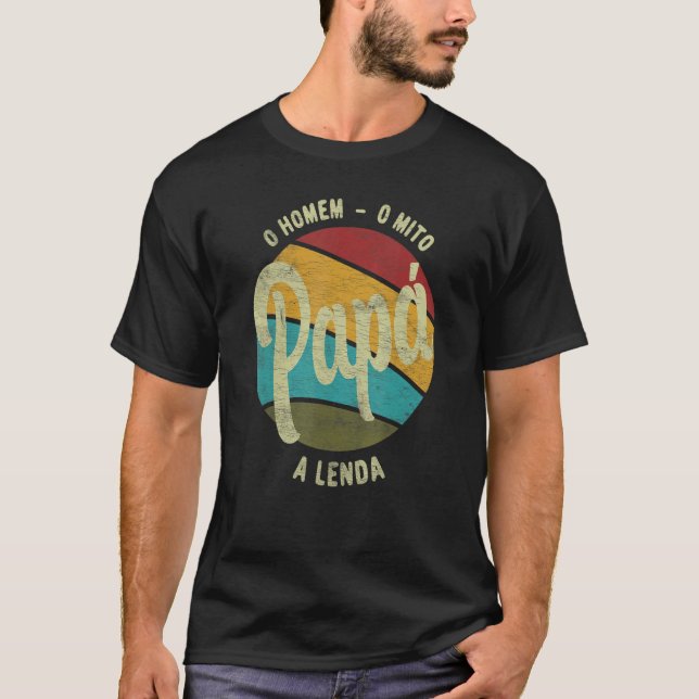 Daddy der Mann der Mythos der Legende Portugiesisc T-Shirt (Vorderseite)