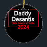 Daddy DeSantis 2024 - Amerika in Florida  Keramik Ornament<br><div class="desc">Daddy DeSantis 2024 macht Amerika Florida Geschenk. Perfektes Geschenk für Ihren Vater,  Mama,  Papa,  Männer,  Frauen,  Freunde und Familienmitglieder am Erntedank Tag,  Weihnachten,  Muttertag,  Vatertag,  4. Juli,  1776 Unabhängiger Tag,  Veteranen Tag,  Halloween,  Patrick's Day</div>