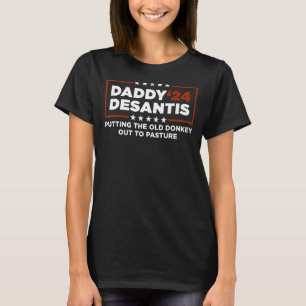 Daddy DeSantis 2024, der den alten Esel auf T-Shirt