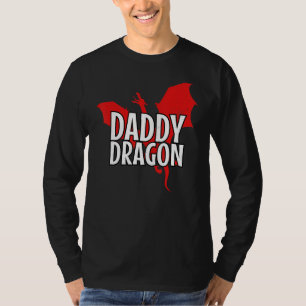 Daddy Dragon Mythical Legendary Creature Father T-Shirt