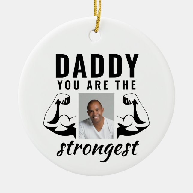 Daddy du bist das stärkste Funny Vater Foto Keramik Ornament (Vorne)