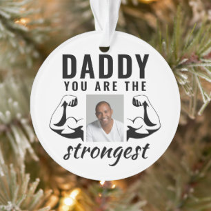Daddy du bist das stärkste Funny Vater Foto Ornament