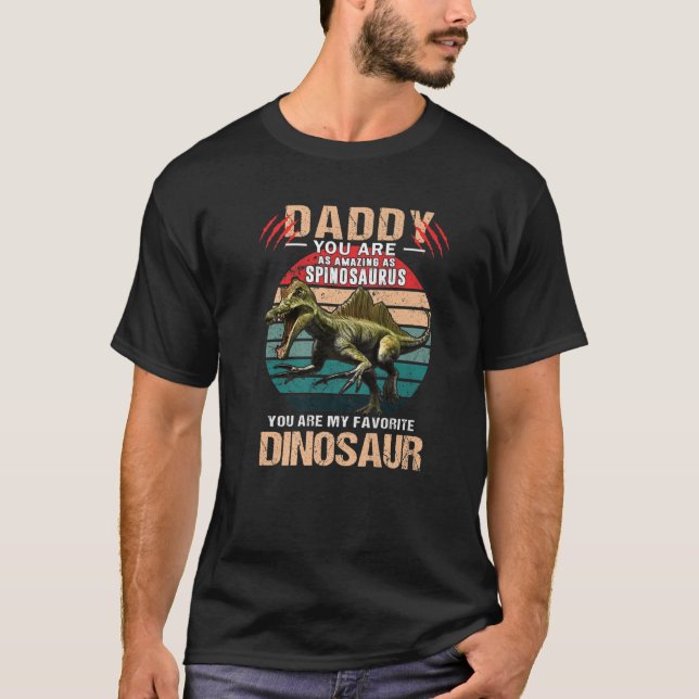 Daddy du bist so Phantastisch wie Spinosaurus Dino T-Shirt (Vorderseite)