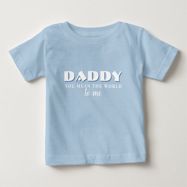 Daddy, du gemein World zu mir Zitat Baby T - Shirt (Vorderseite)