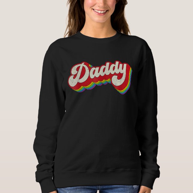 Daddy Gay Pride Month LGBTQ Fathers Day Rainbow Fl Sweatshirt (Vorderseite)